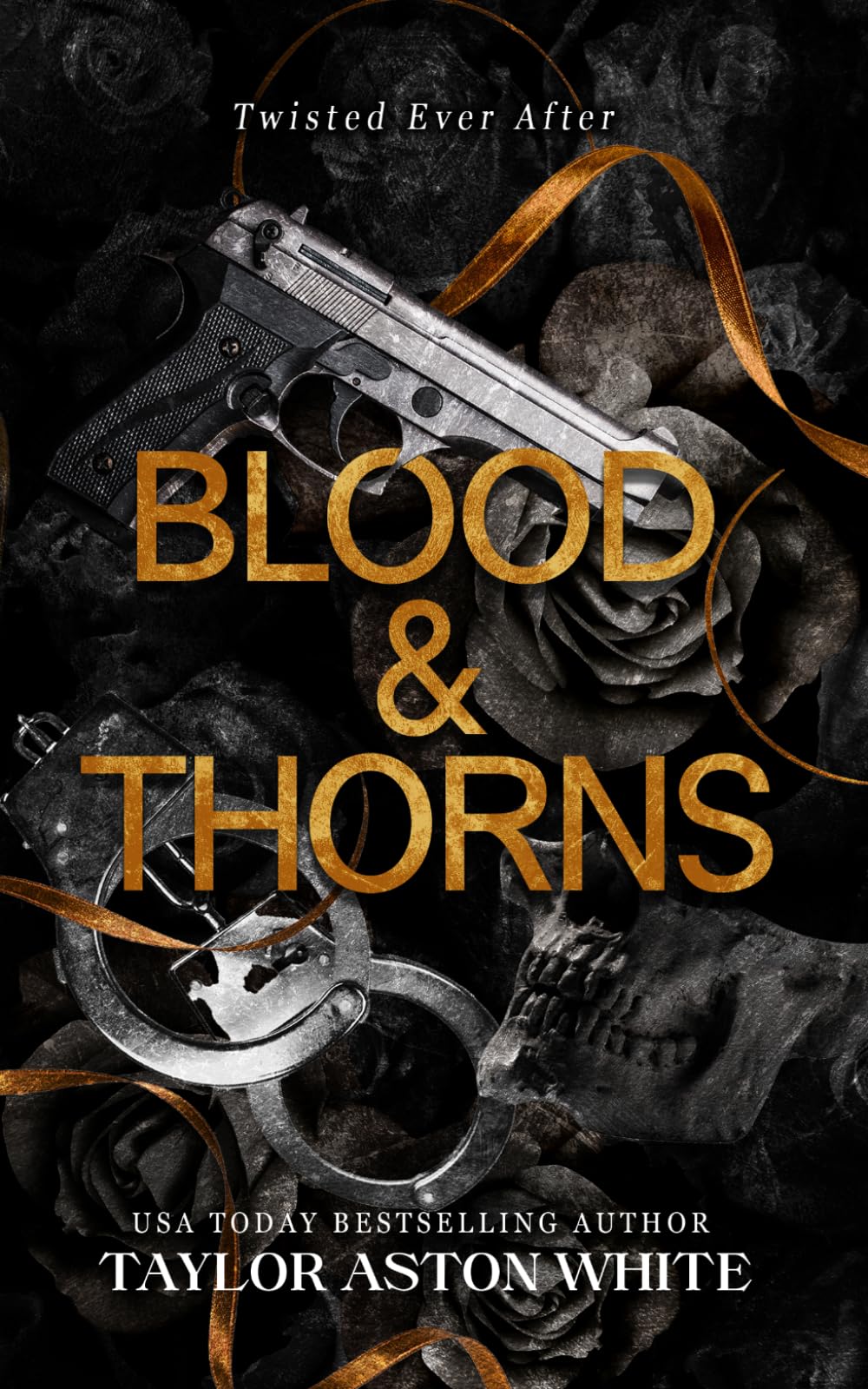 Blood and Thorns: A dark contemporary romance reimagining of Beauty and the Beast: A dark contemporary romance inspired by Beauty and the Beast (Twisted Ever After)