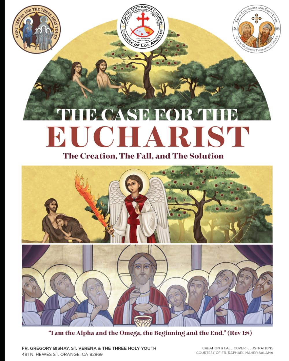The Case for the Eucharist: The Creation, the Fall, and the Solution - I am the Alpha and the Omega