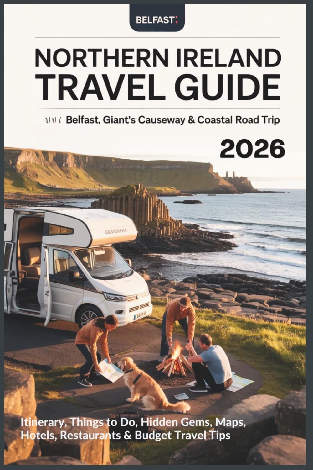 Northern Ireland Travel Guide 2026: Belfast, Giant’s Causeway & Coastal Road Trip – Itinerary, Things to Do, Hidden Gems, Maps, Hotels, Restaurants & Budget Travel Tips