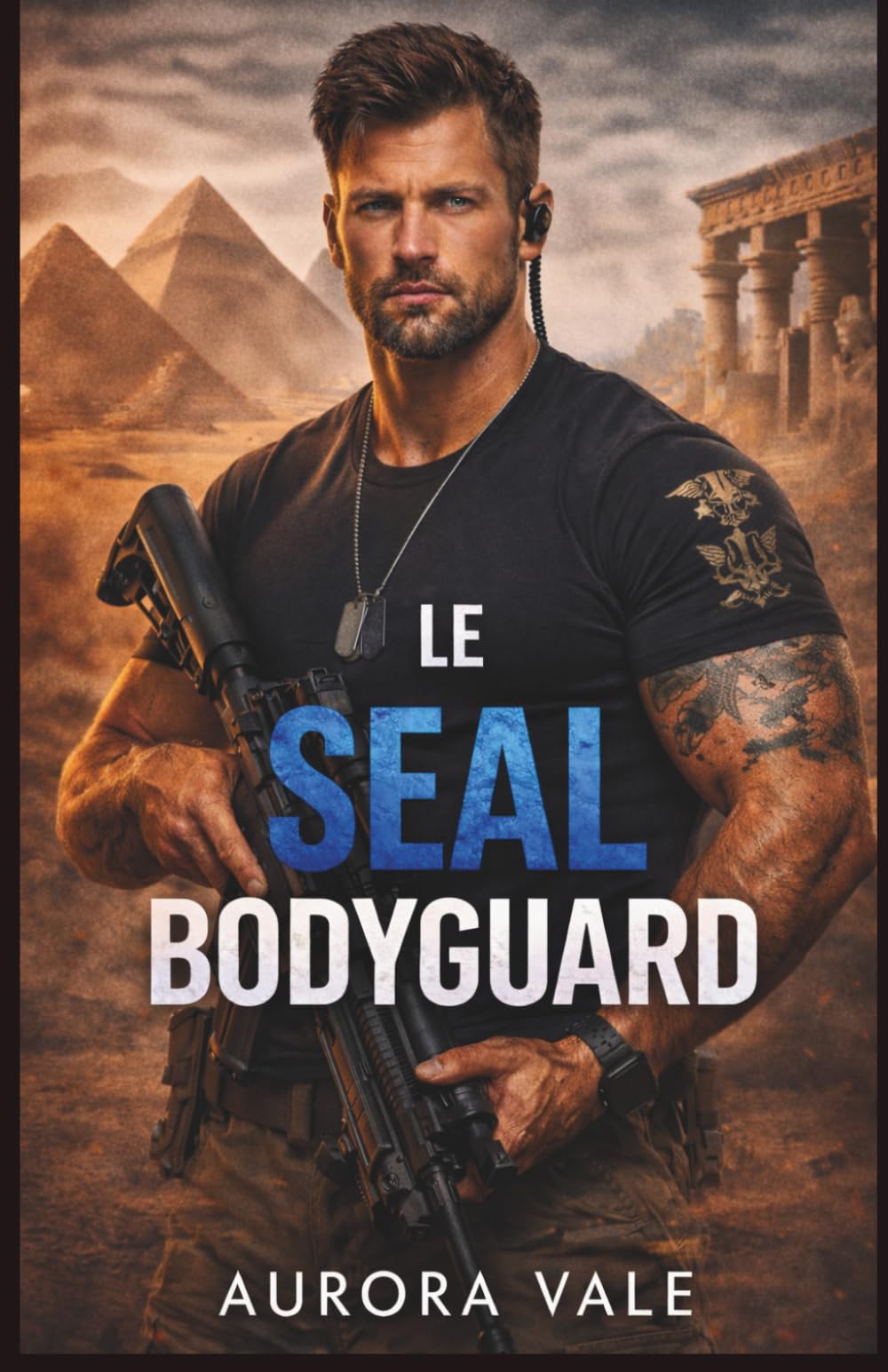 Le SEAL Bodyguard: Une Romance avec un Garde du Corps Militaire (Une Romance de Sécurité Steel Valor)