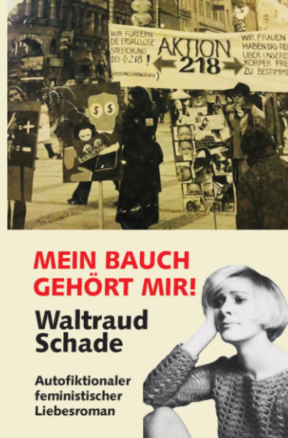 Mein Bauch gehört mir: Autofiktionaler feministischer Liebesroman
