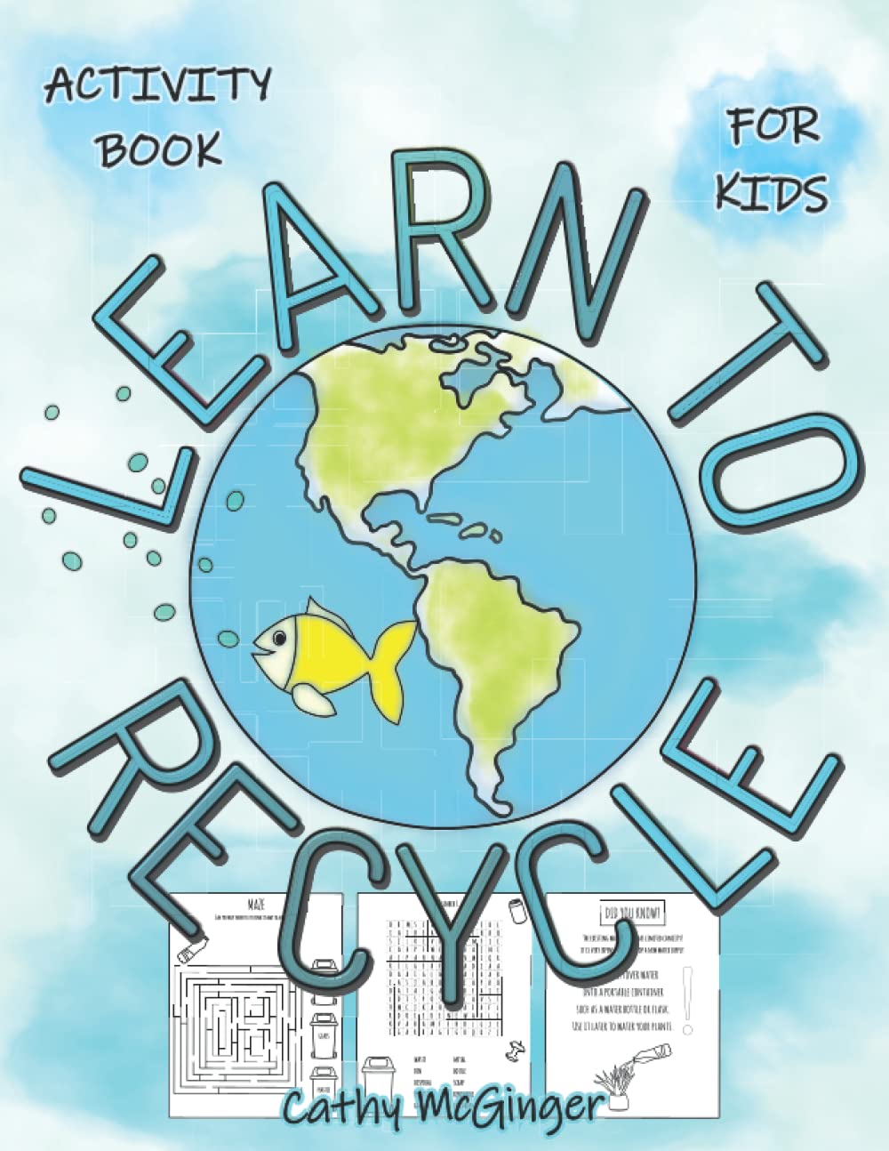 Learn to Recycle Book: Kids Book About Recycling | Perfect Activity Workbook | Help to Save the Earth