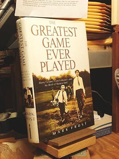 The Greatest Game Ever Played: Harry Vardon, Francis Ouimet, and the Birth of Modern Golf