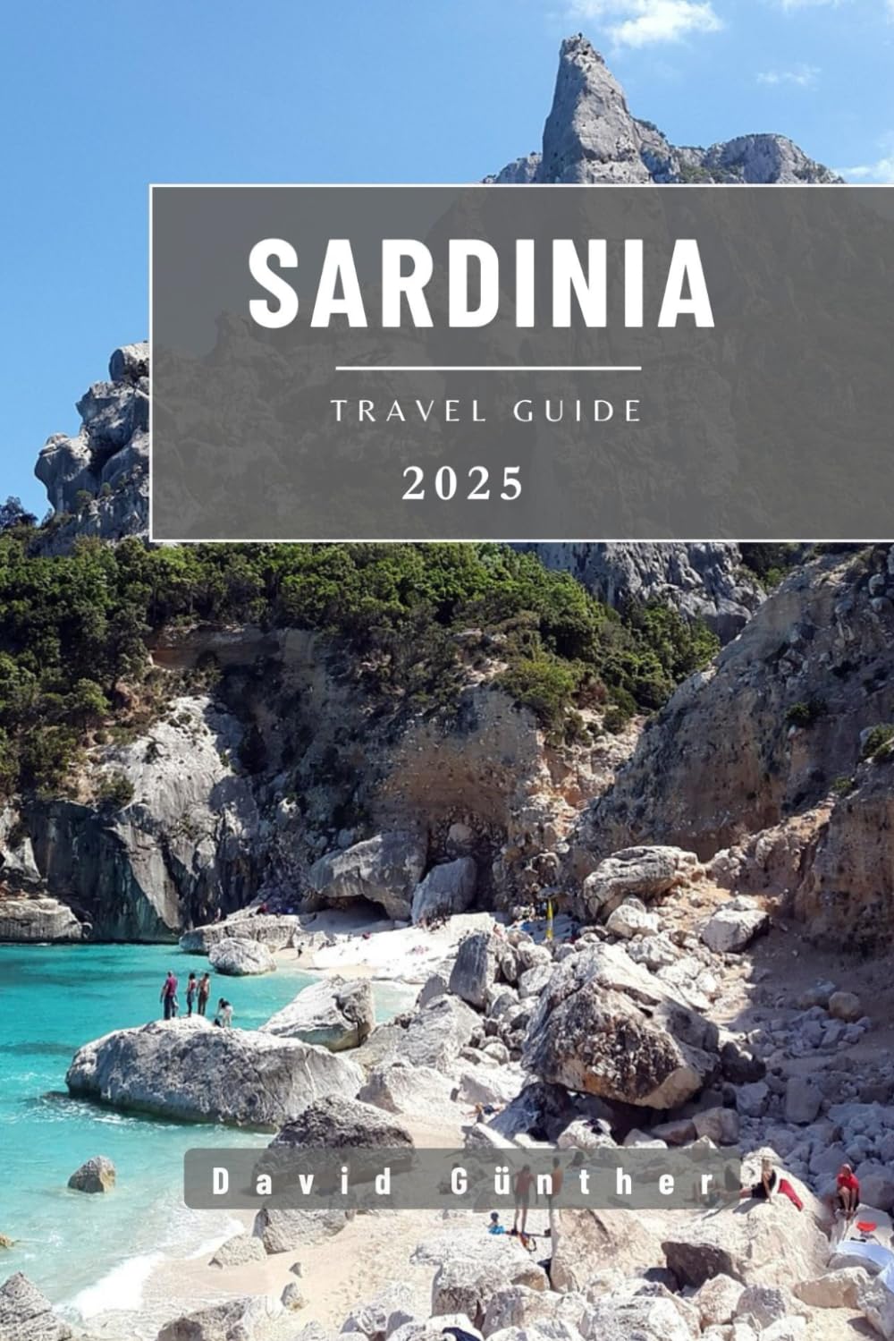 SARDINIA TRAVEL GUIDE: Essential Information and Tips to Prepare for Your Trip: Everything You Should Know Before You Go (Across Global Travel Guide Series)