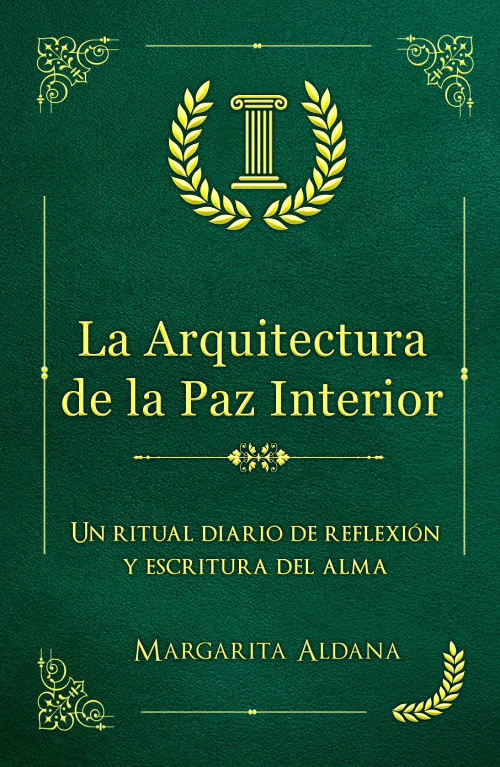 La Arquitectura de la Paz Interior: Un ritual diario de reflexión y escritura del alma