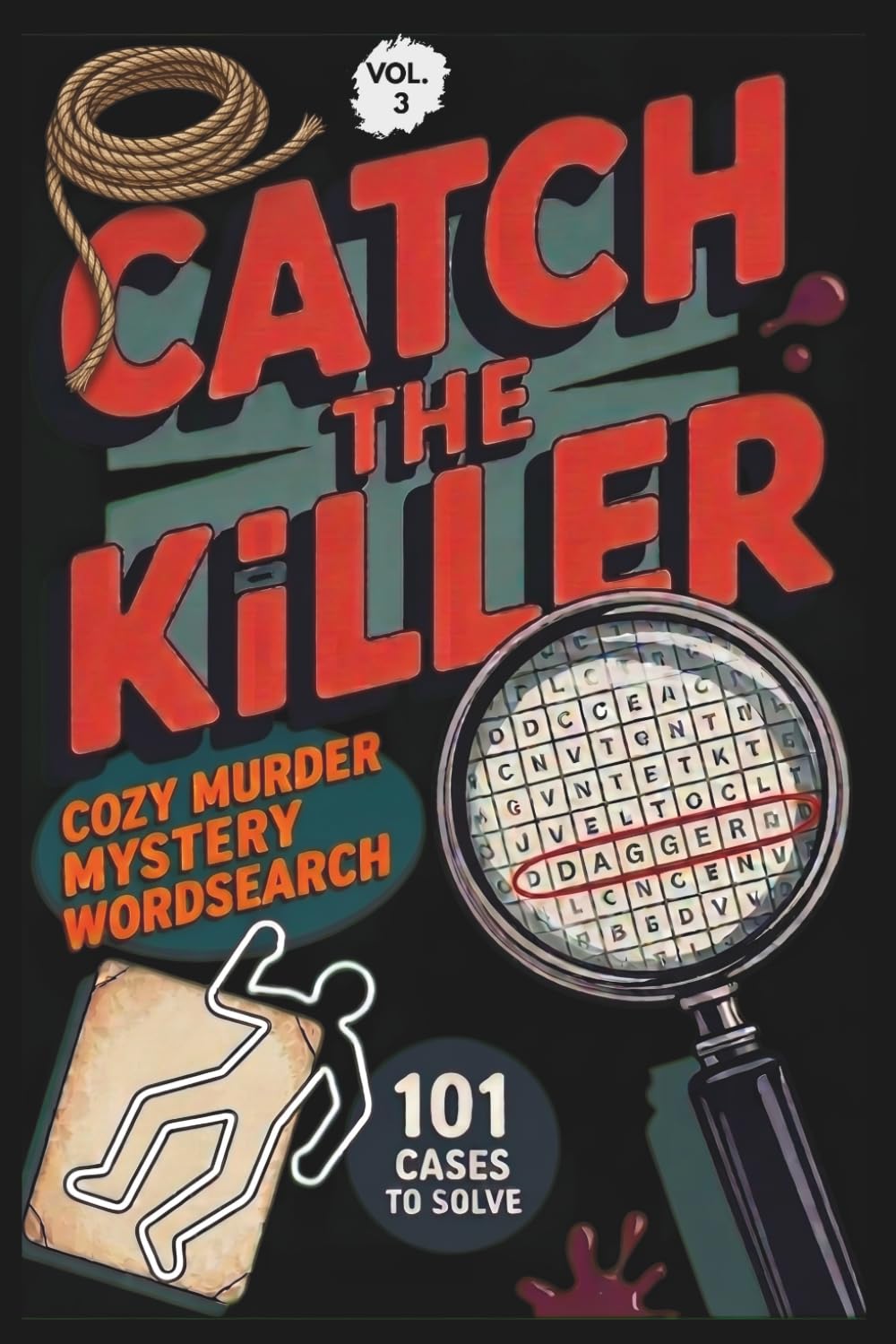 Catch the Killer | Cozy Murder Mystery Word Search: 101 crime case puzzles to solve | Volume 3 (Catch the Killer Cozy Mystery Puzzles)