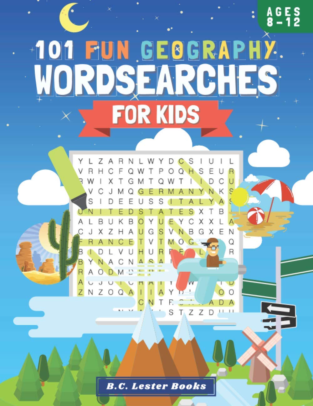 101 Fun Geography Wordsearches For Kids: A Fun And Educational Word Search Puzzle Books For Kids Aged 8-12 (Kids Geography Books)