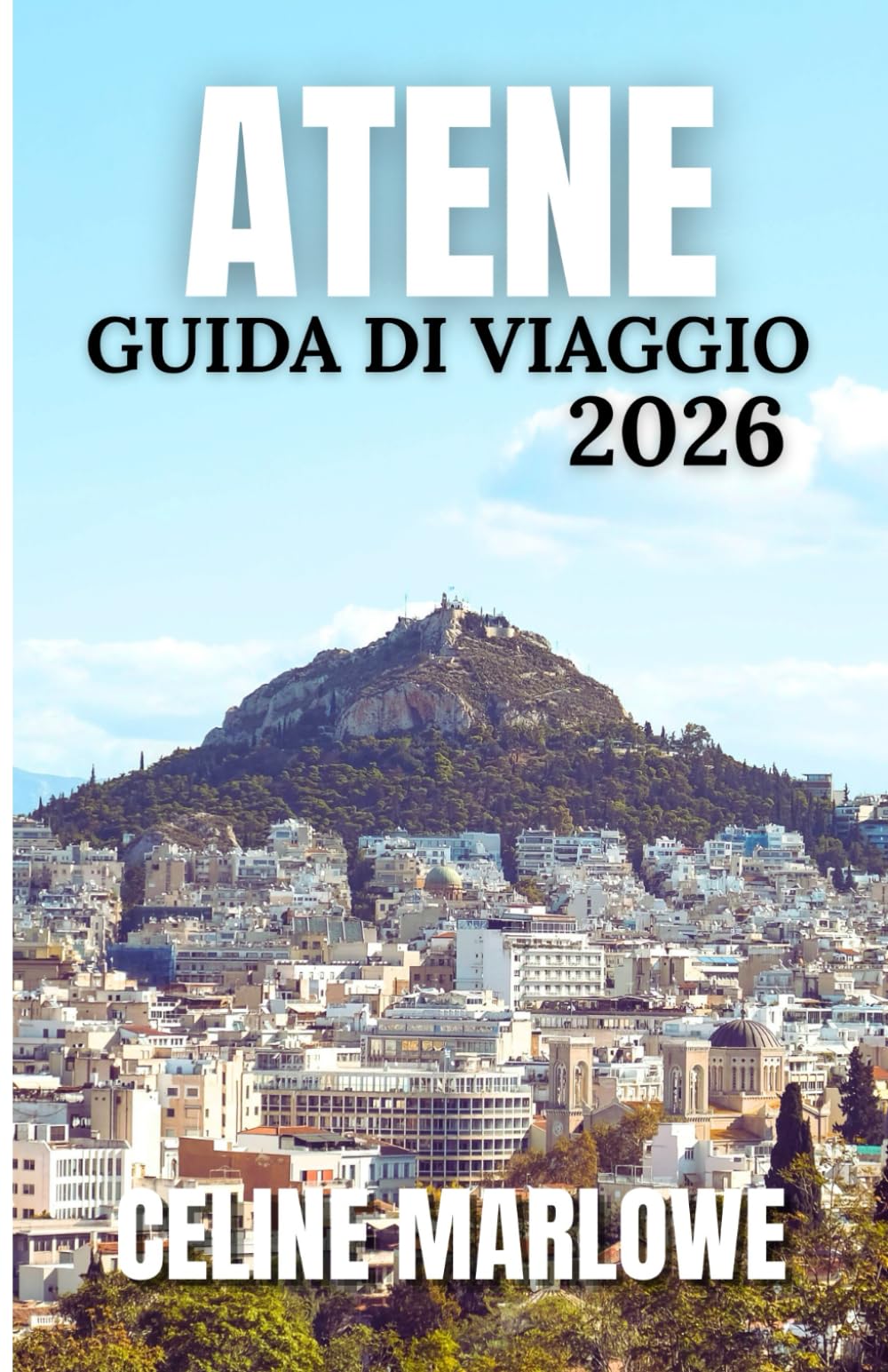 ATENE GUIDA DI VIAGGIO 2026