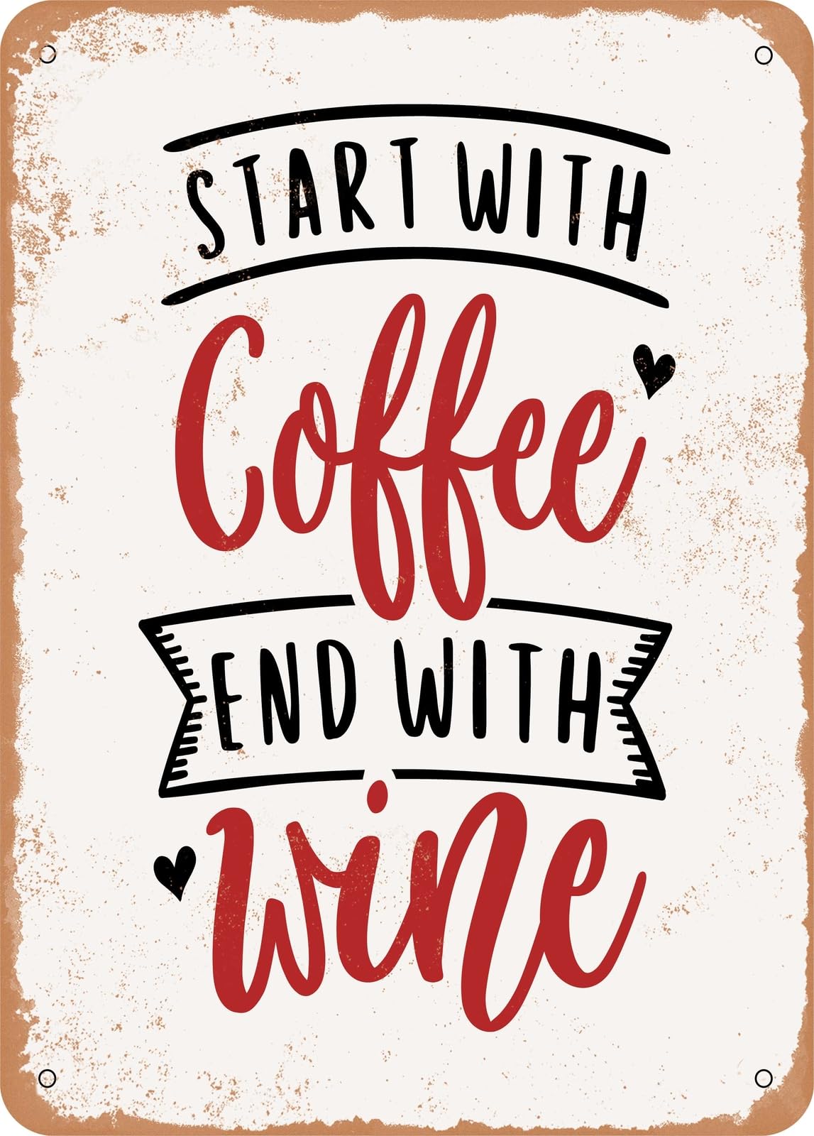 Miaomansenstore Metal Sign - Start With Coffee End With Wine - 3 - Vintage Rusty Look Home Decor