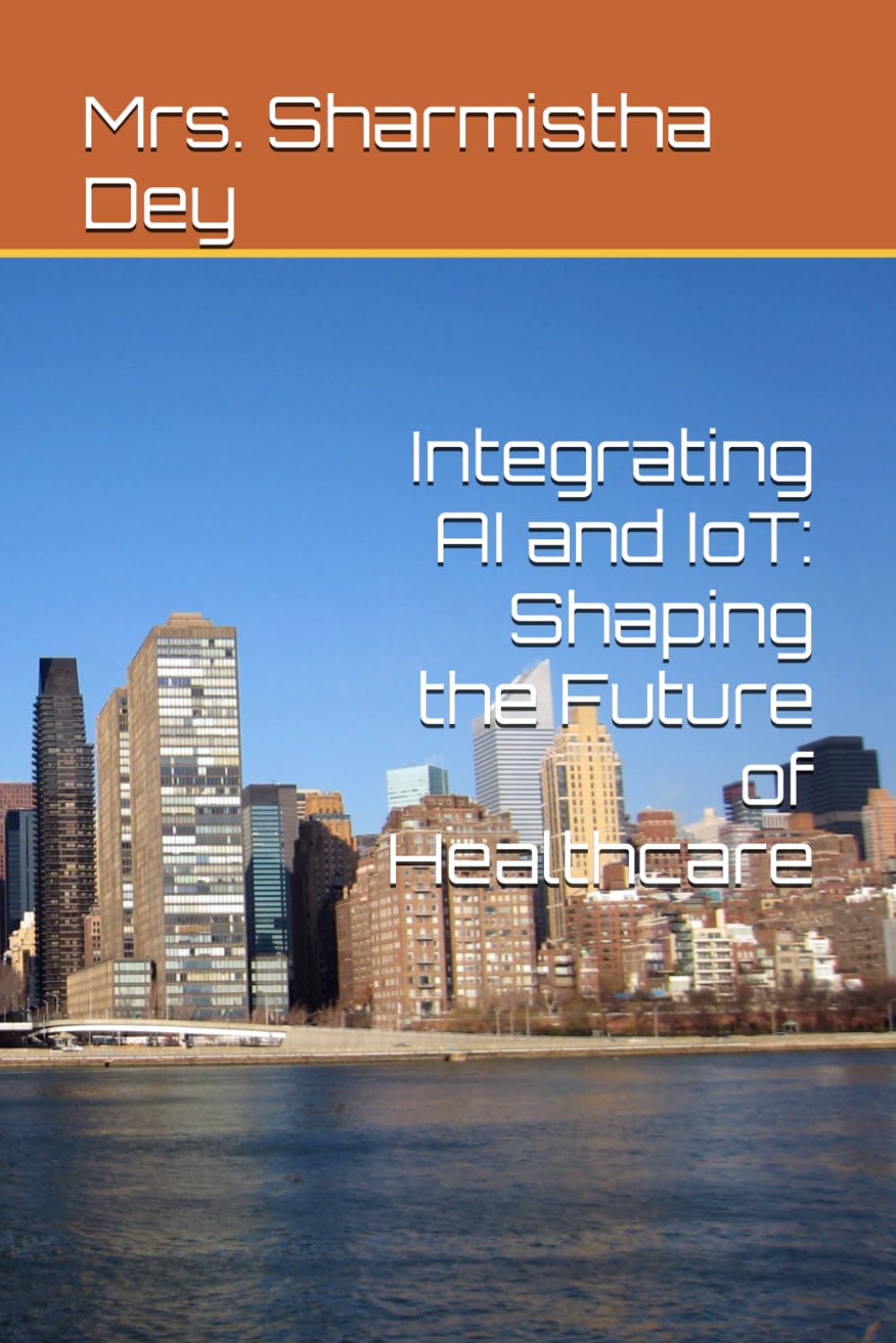 Integrating AI and IoT: Shaping the Future of Healthcare