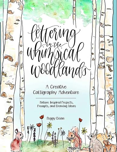 Lettering in the Whimsical Woodlands: A Creative Calligraphy Adventure--Nature-Inspired Projects, Prompts and Drawing Ideas