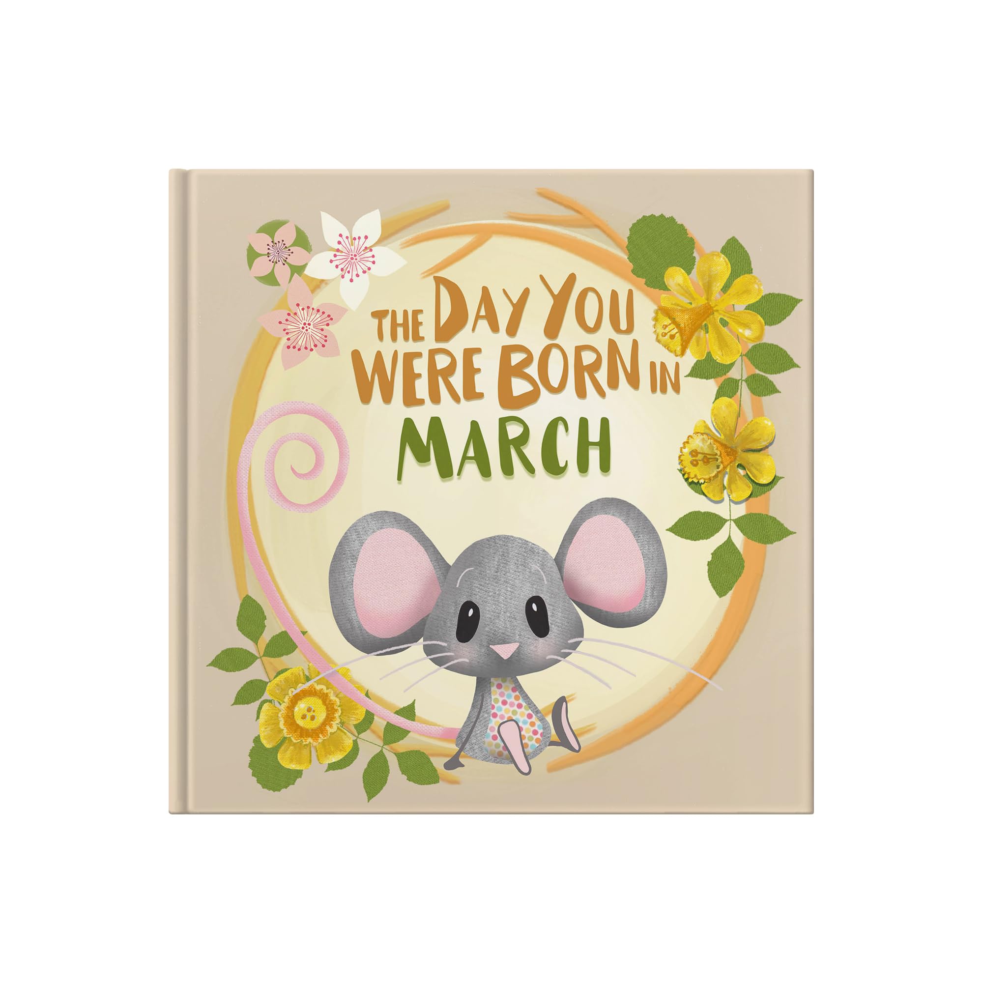 The Day You Were Born In March : A Personalisable Fill-In-The-Blanks Memory Book for Baby as a Welcome To The World - The Perfect Baby Keepsake