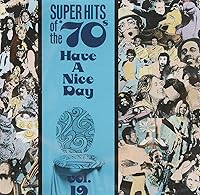 Vista 1 de Super Hits Of The '70s: Have a Nice Day, Vol. 19