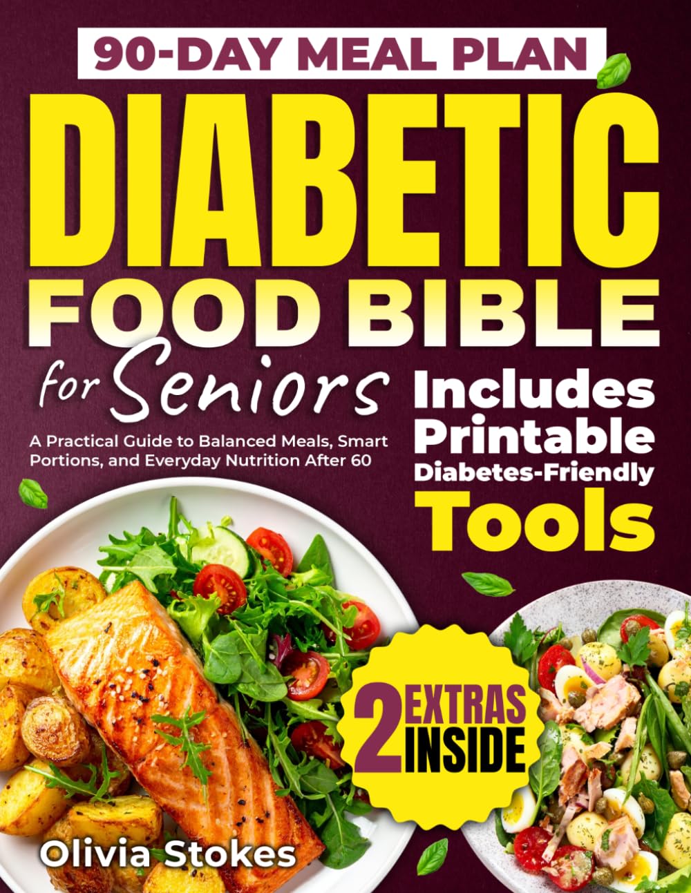 Diabetic Food Bible for Seniors: A Practical Guide to Balanced Meals, Smart Portions, and Everyday Nutrition After 60