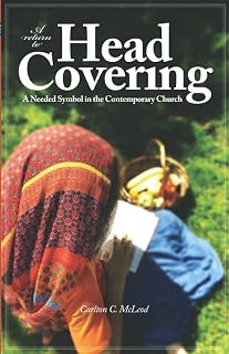 A Return to Head Covering: A Needed Symbol in the Contemporary Church