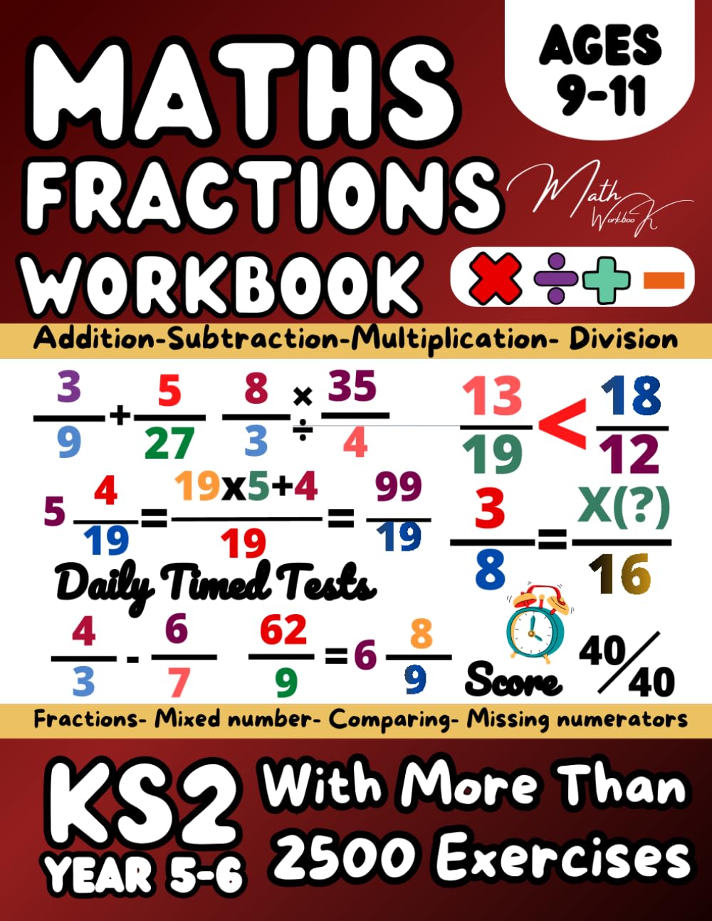 Maths Book for 9-11 Year Olds, Adding, Subtracting, Multiplying, Dividing Fractions, Equivalent and Comparing Fractions, Mixed number and Improper ... (Answer Key Included), Grade 4, 5 Math