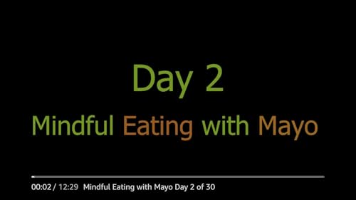 MINDFUL EATING WITH MAYO