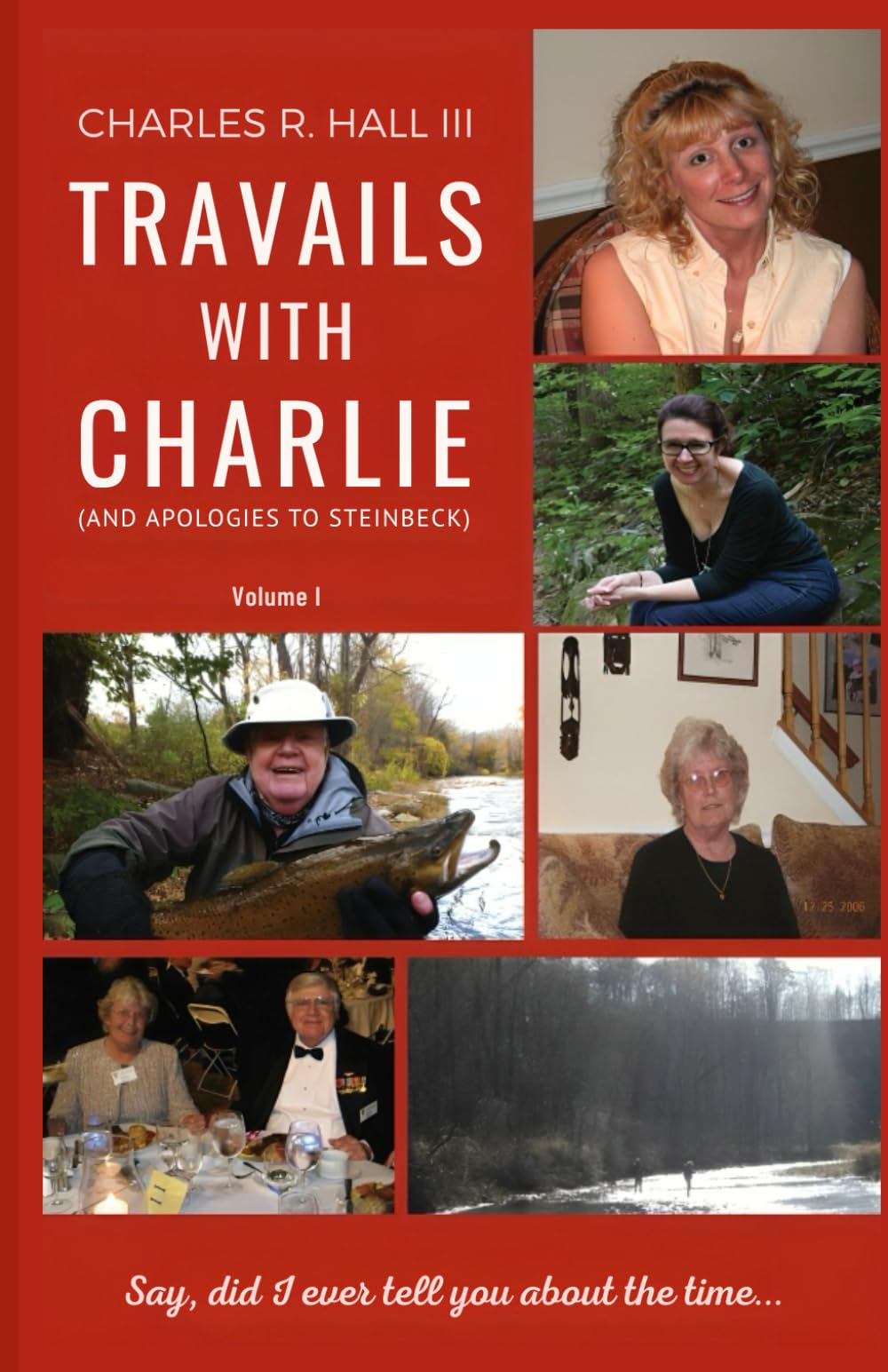TRAVAILS WITH CHARLIE: Volume I