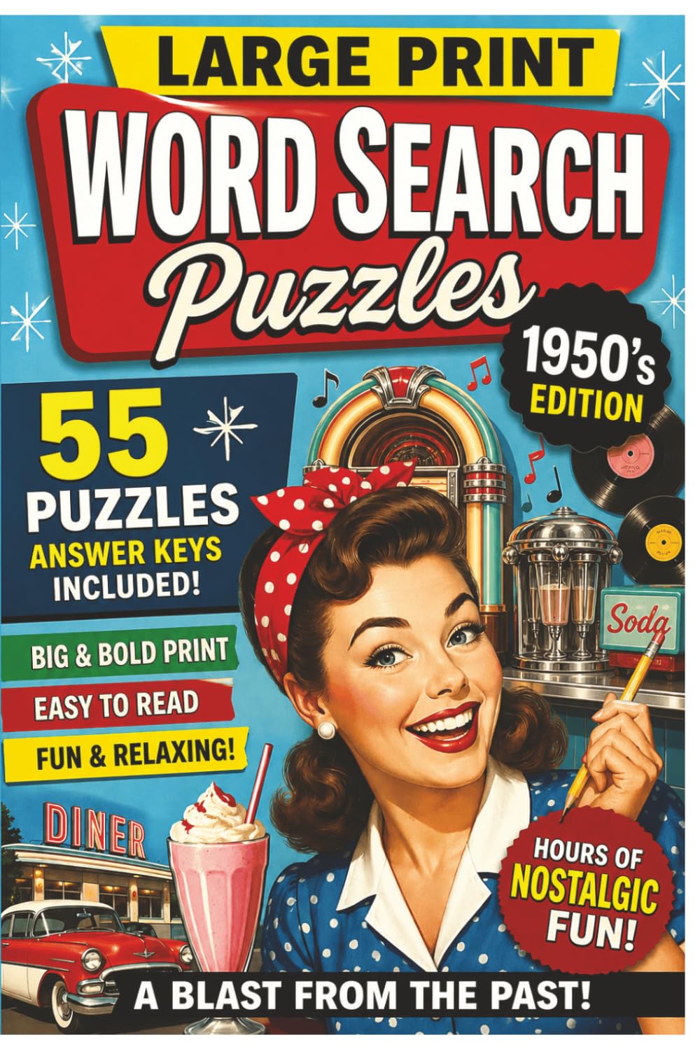 1950s Word Search for Seniors: 55 Large Print Puzzles for Seniors Featuring Retro Memories, Nostalgic Fun, and Easy Reading