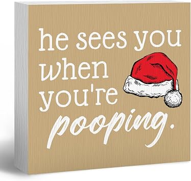 He Sees You When Youre Pooping Sign, Funny Christmas Decorations, Bathroom Christmas Decor, ChristmasSign, ChristmasWood Sign for Guest Room Bathroom Toilet, 5x5 Inch Beige