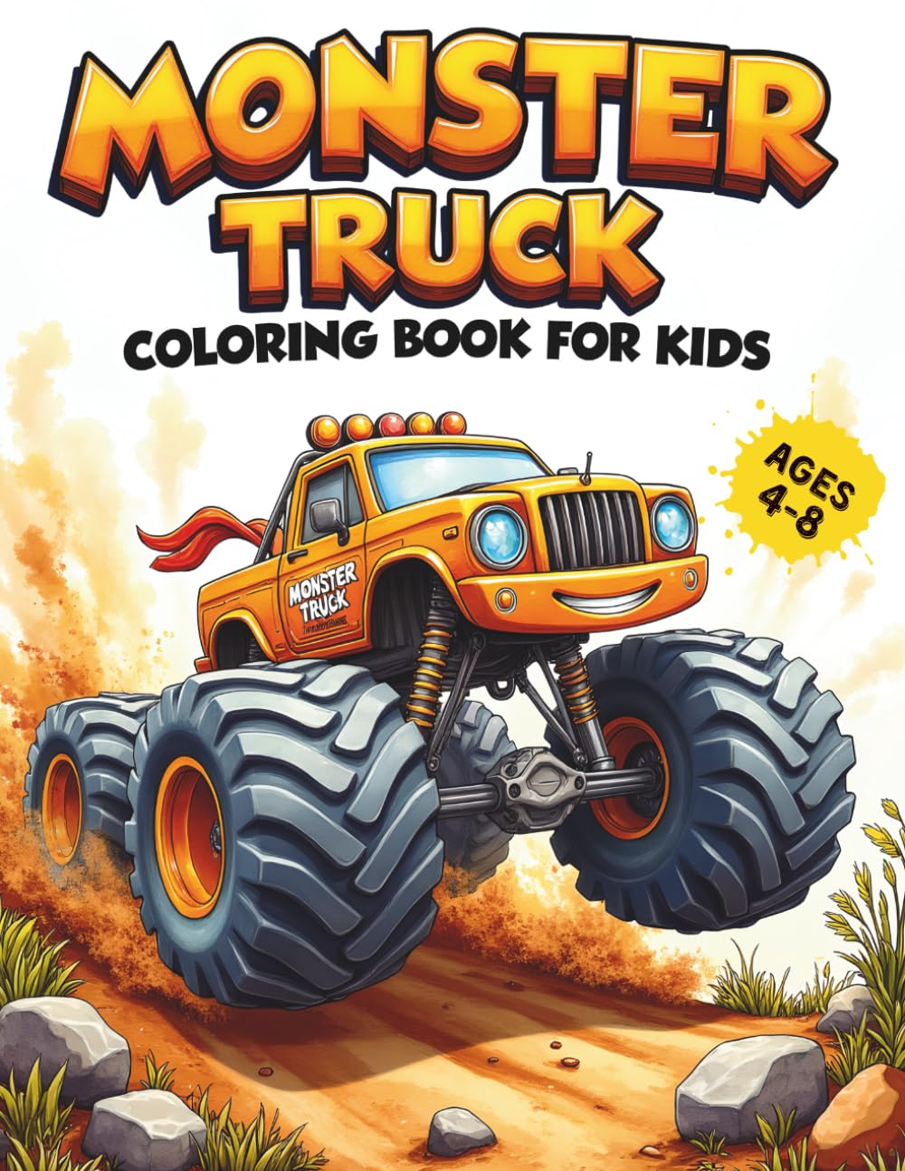 Monster Truck Coloring Book For Kids: Fun Coloring Pages for Boys and Girls Ages 4-8, Toddlers and Preschoolers with 40 Unique Illustrations of Big Monster Trucks