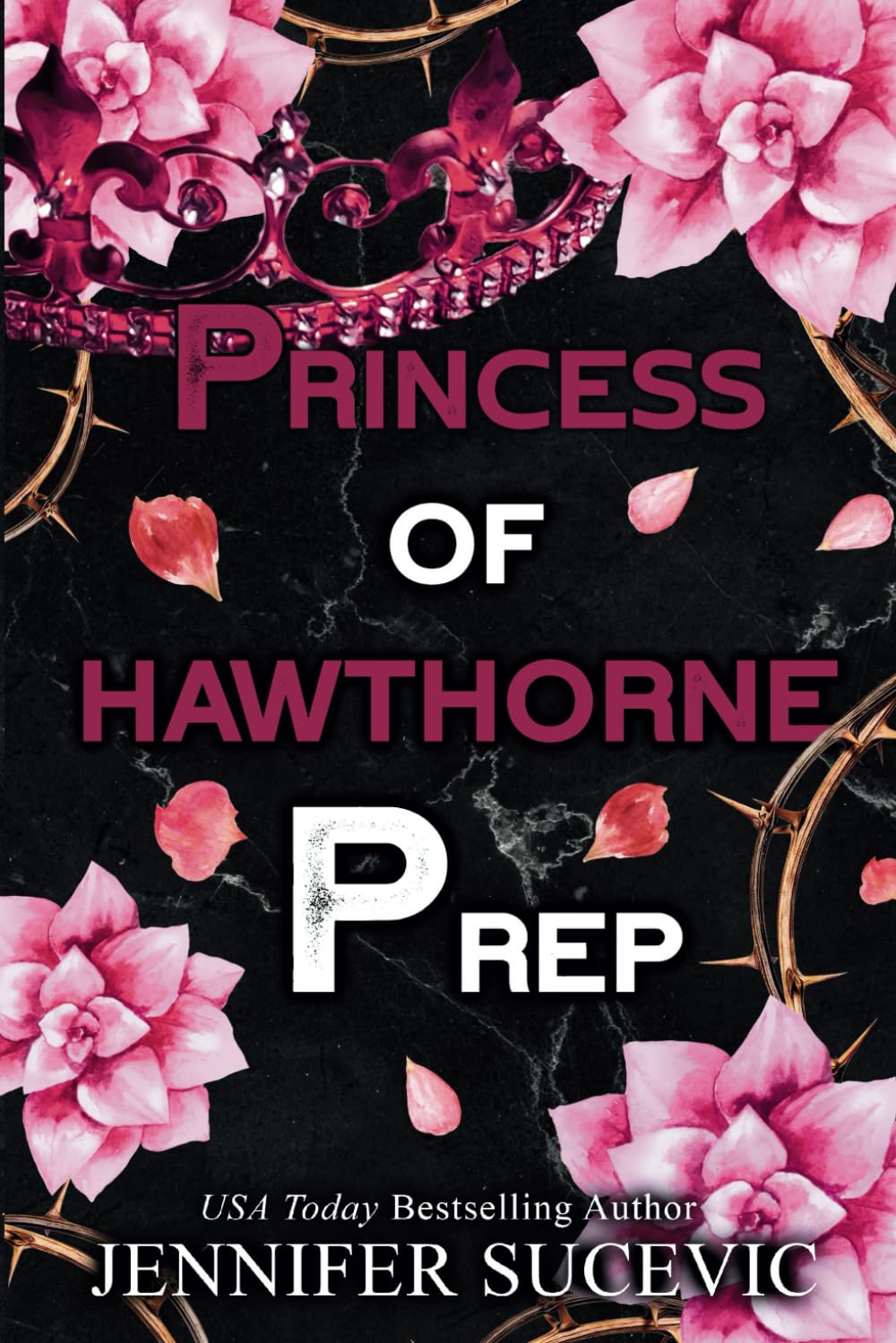 Princess of Hawthorne Prep: A Dark, Enemies-to-Lovers High School Bully Romance