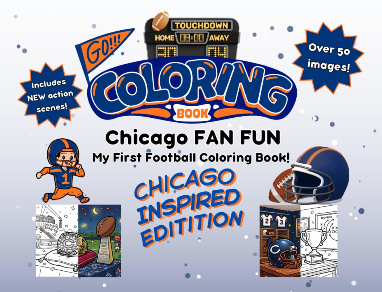 Chicago Fan Fun: My First Football Coloring Book: A Cute Sports Activity Book for Kids Ages 4-8 (Chicago Edition) (Gridiron City Fun)
