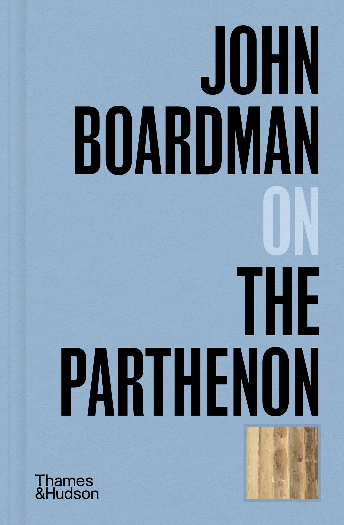 John Boardman on the Parthenon by John Boardman (Hardback Book)