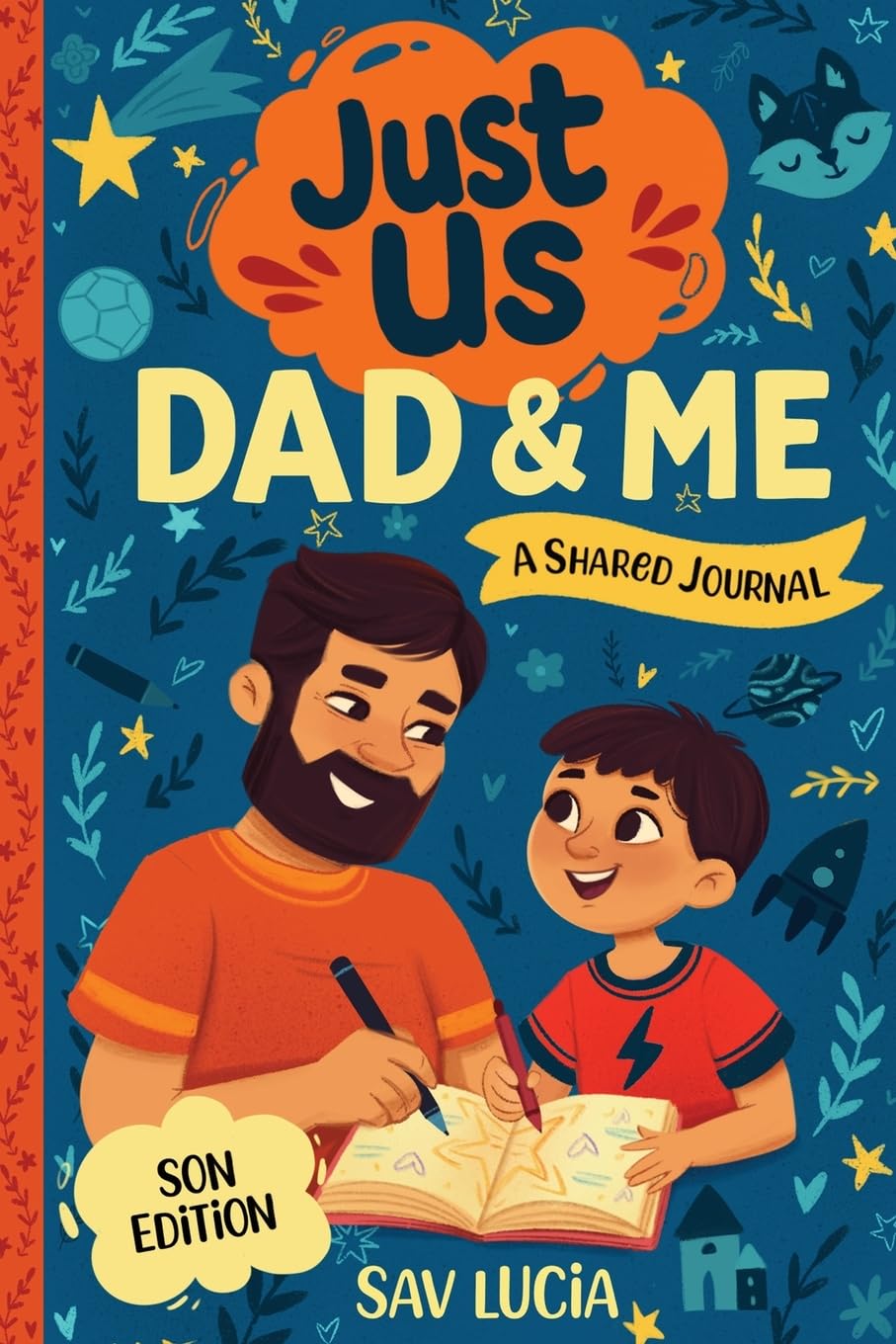 Dad & Me: A Guided Journal for Fathers and Sons to Share, Play and Connect: 1 (Just Us)