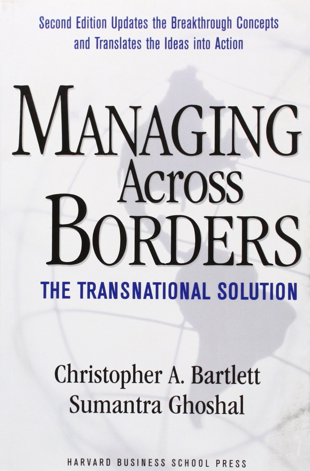 Managing Across Borders: A Blueprint for Transforming the Way Your