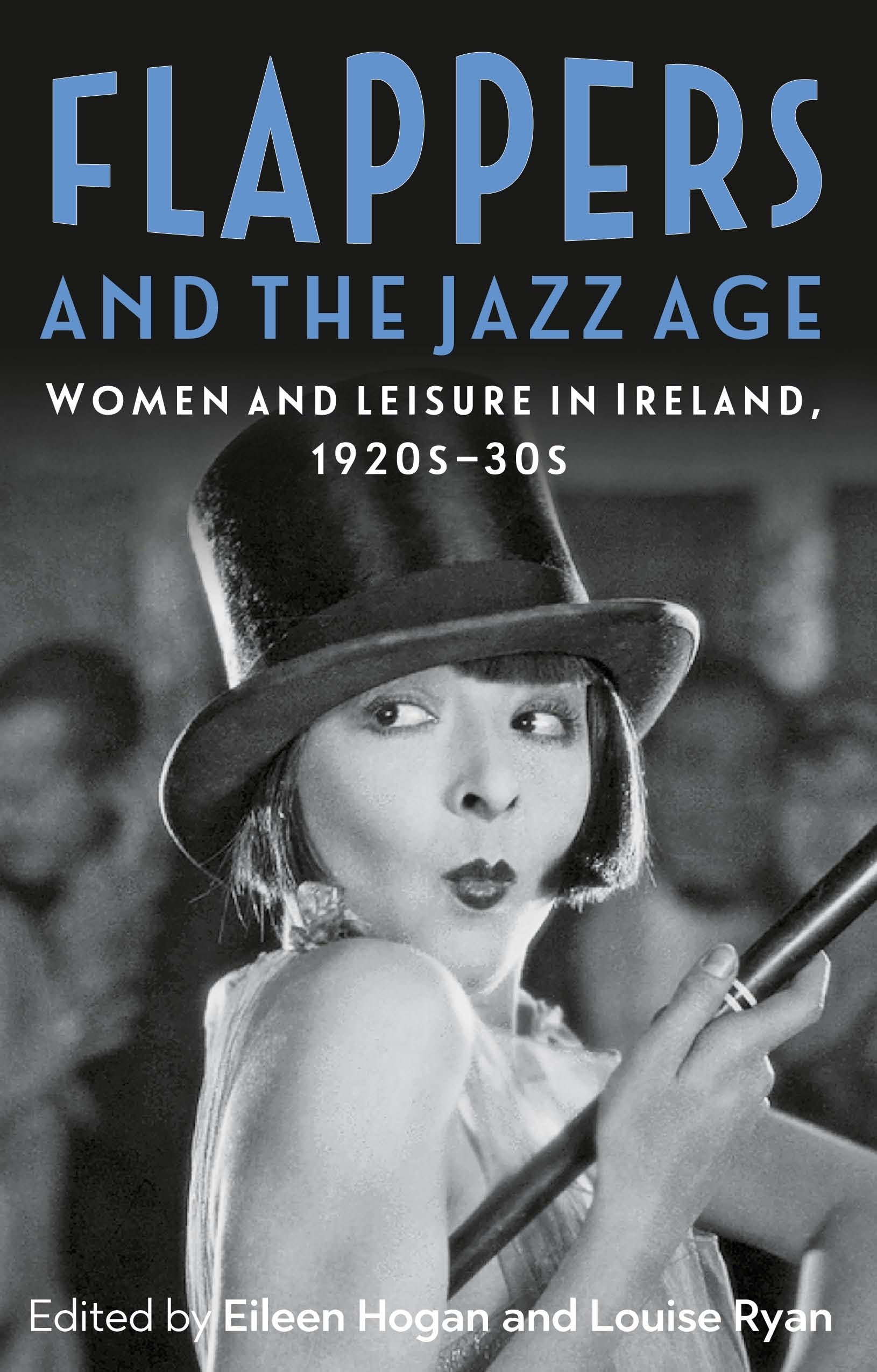 Flappers and the Jazz Age: Women and leisure in Ireland, 1920s–30s (English Edition)
