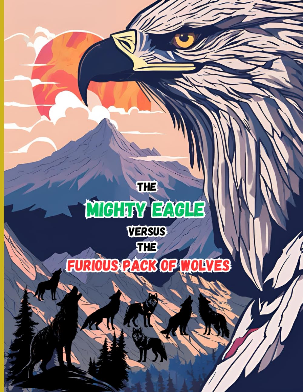 THE MIGHTY EAGLE VERSUS THE FURIOUS PACK OF WOLVES
