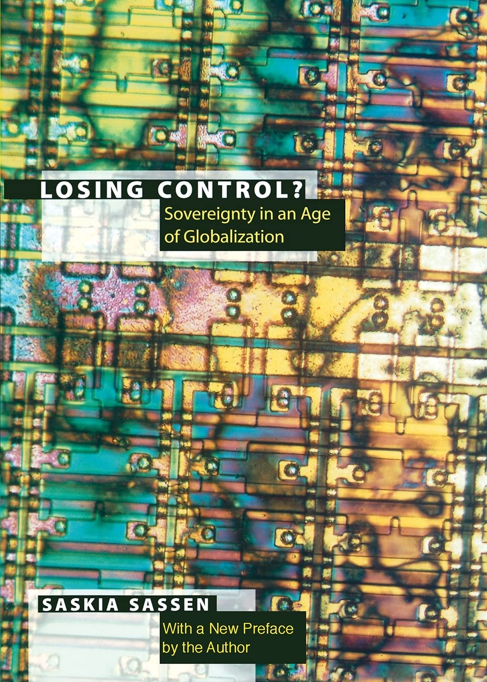 Losing Control?: Sovereignty in the Age of Globalization (Leonard Hastings Schoff Lectures)