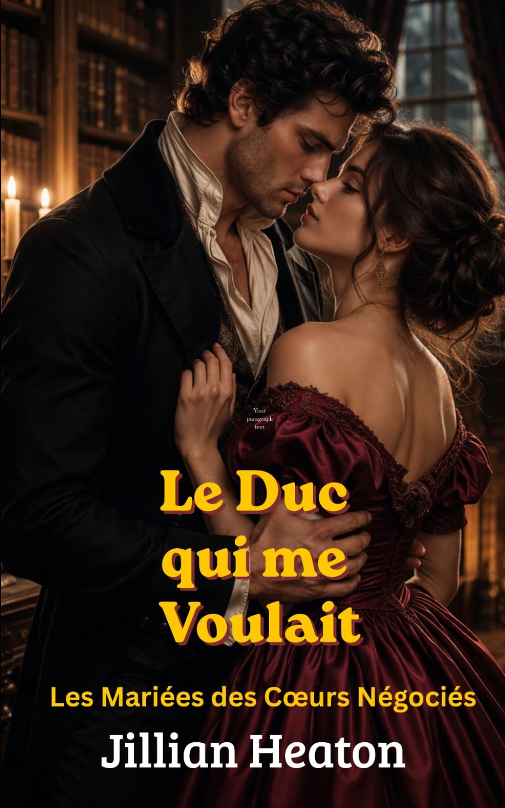 Le Duc qui me Voulait: Les Mariées des Cœurs Négociés, Romance Régence Epicée
