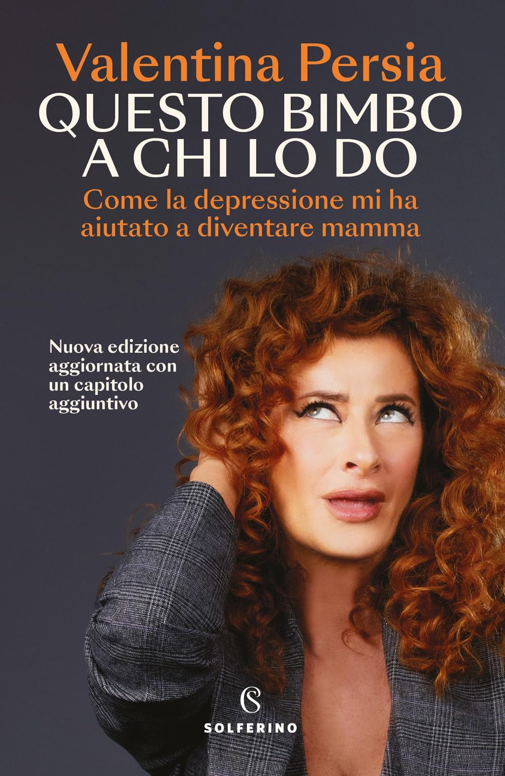 Come la depressione mi ha aiutata a diventare mamma. Nuova ediz.