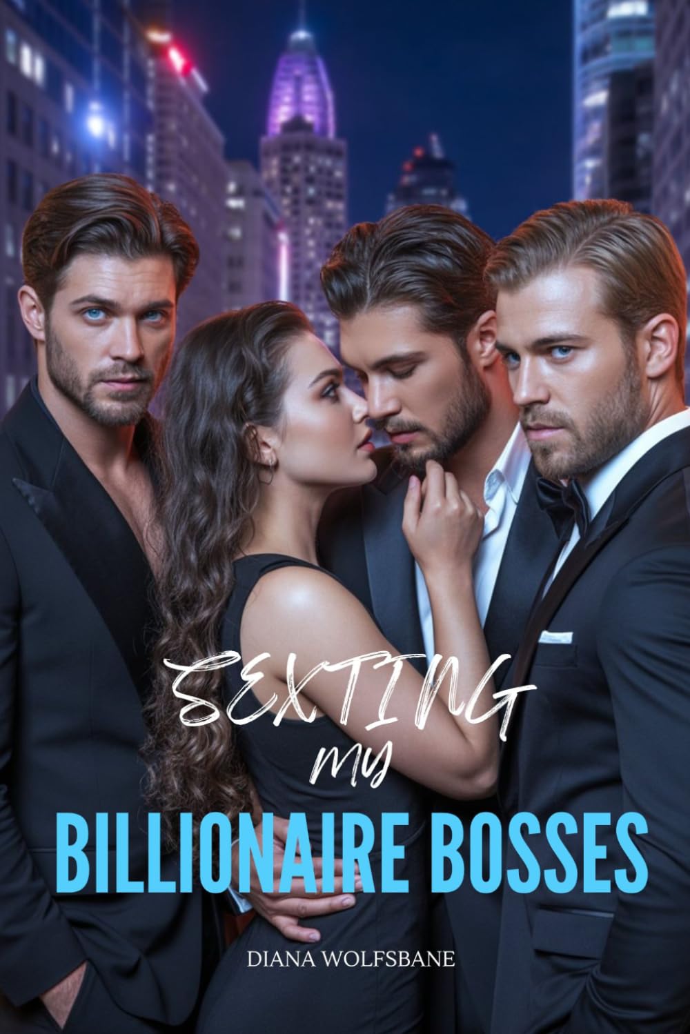 SEXTING MY BILLIONAIRE BOSSES: An Age Gap Billionaire Reverse Harem Romance (Wolf Mates & Alpha Hearts)