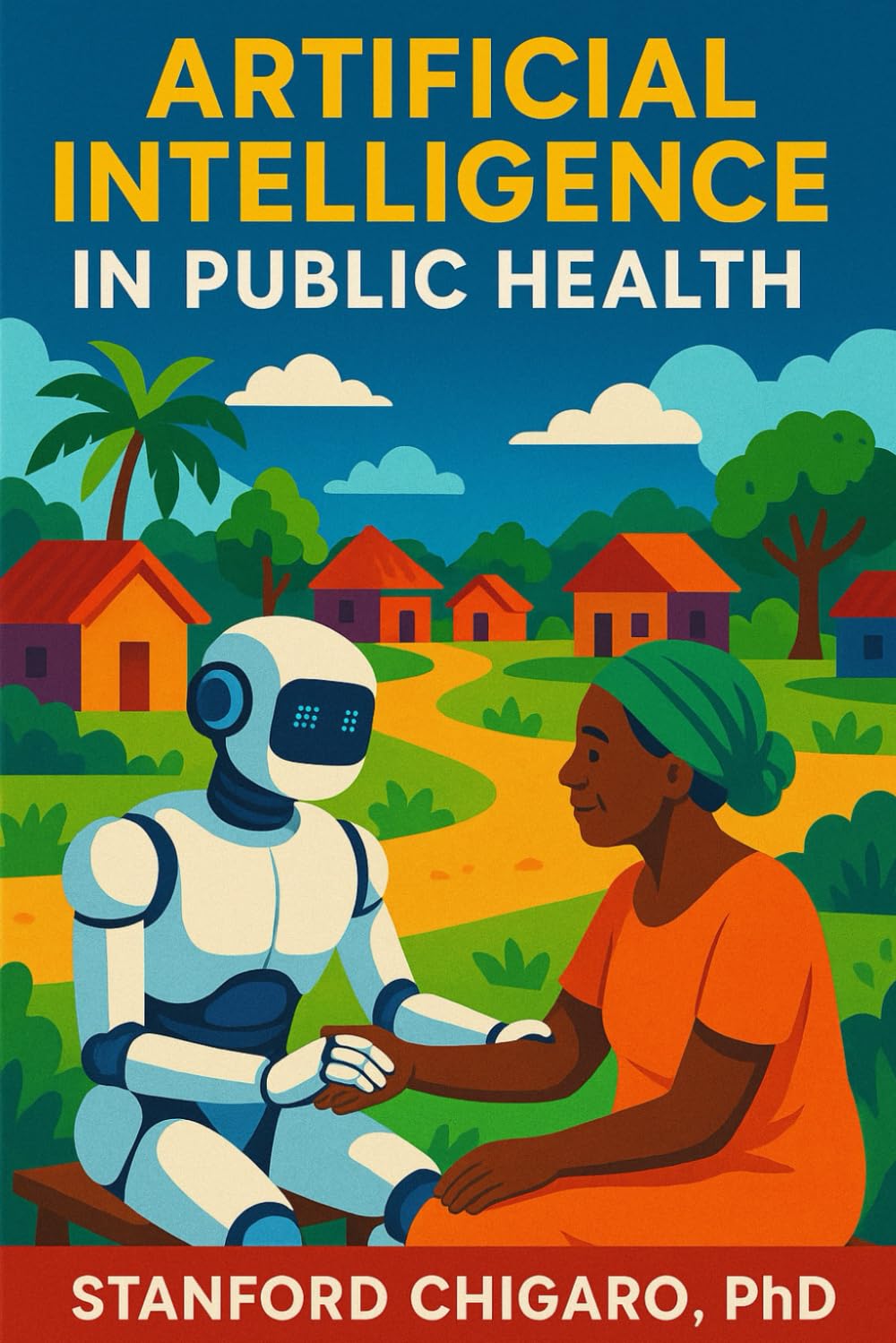 ARTIFICIAL INTELLIGENCE IN PUBLIC HEALTH