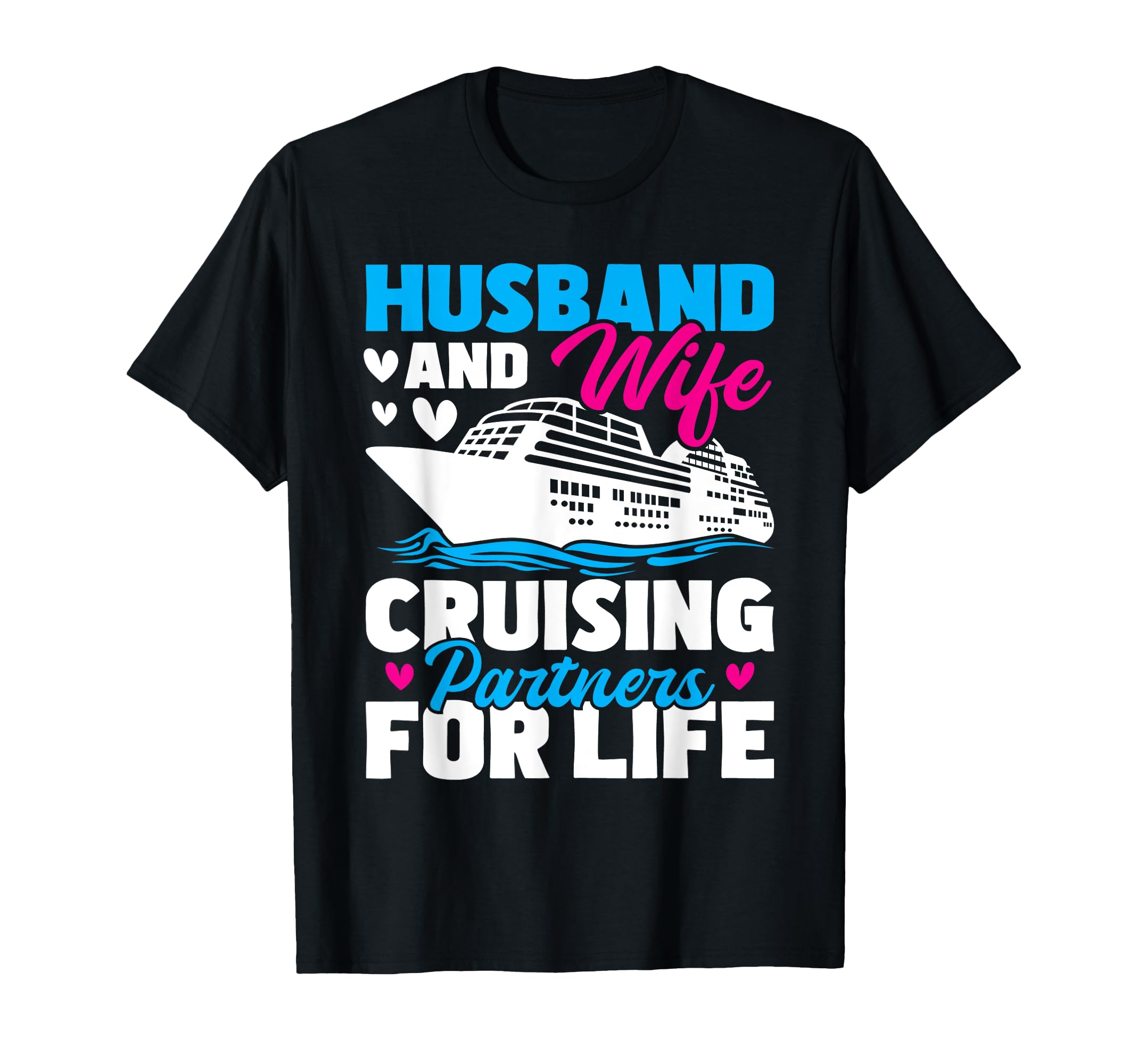 Funny Honeymoon Shirts Husband And Wife Cruising Partners For Life - Black Unisex T-Shirt, Small, Short Sleeve, Classic Fit, Crew Neck, Novelty Design