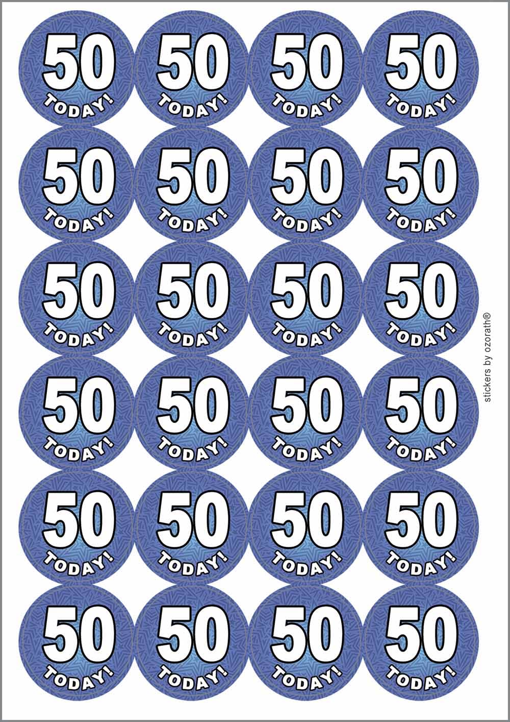 50 Fifty Today Fiftieth 50th Birthday Circular Matt Paper Stickers A4 Sheet of 24 (Each Sticker is 45mm Diameter)