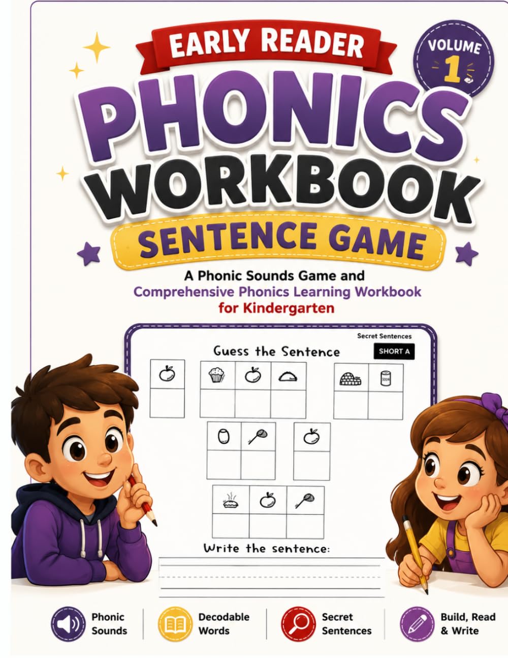 Early Reader Phonics Workbook: Decodable Sentences Volume 1: A Phonic Sounds Game and Comprehensive Phonics Learning Workbook for Kindergarten (Short Vowel Sound Workbooks Series)