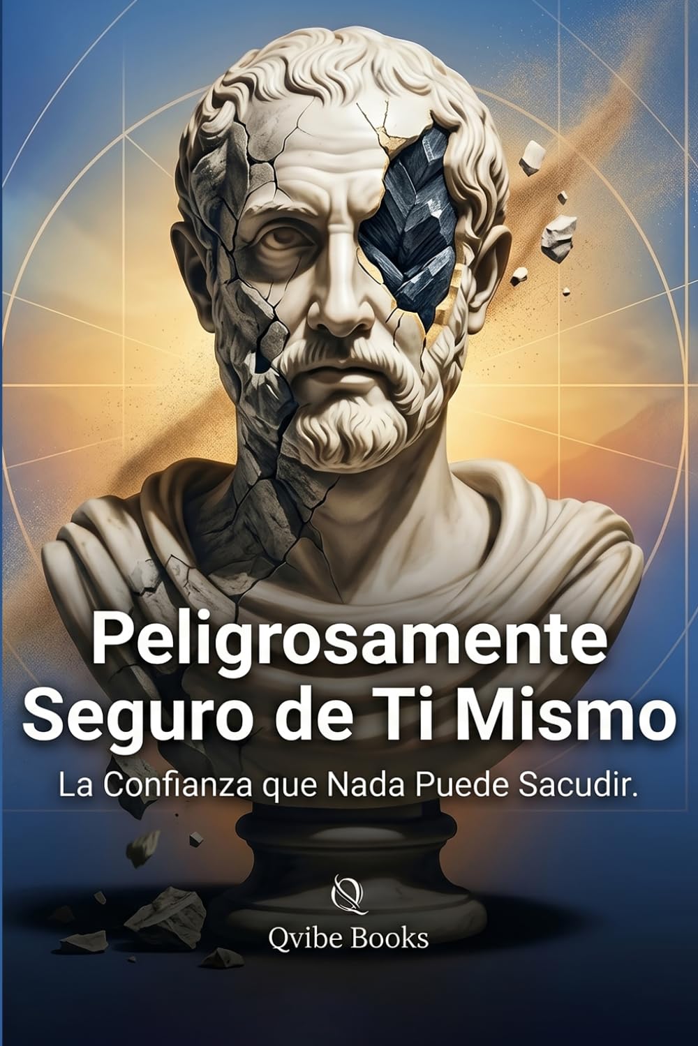 Peligrosamente Seguro de Ti Mismo: La Confianza que Nada Puede Sacudir.