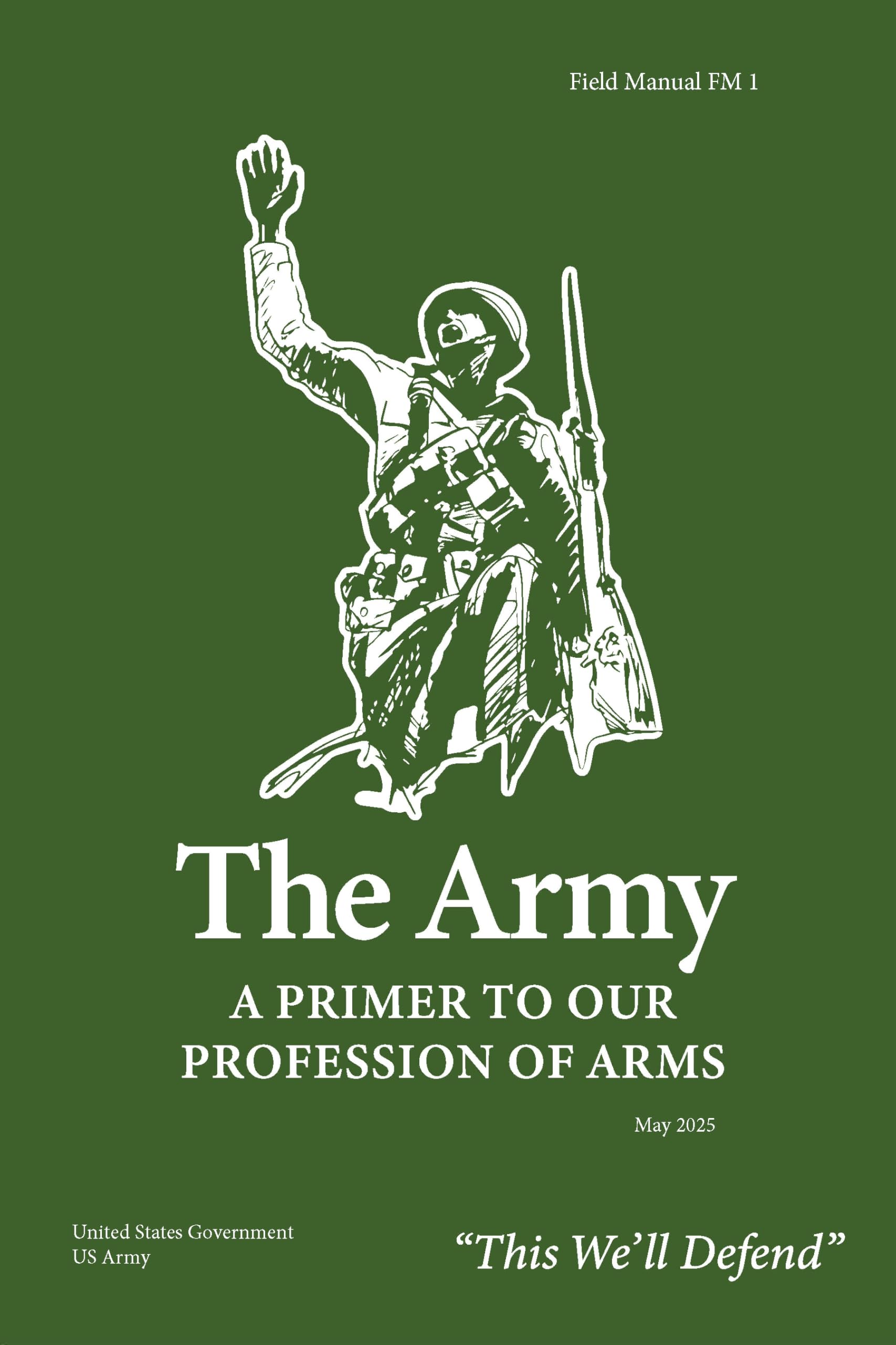Field Manual FM 1 The Army: A Primer to Our Profession of Arms May 2025