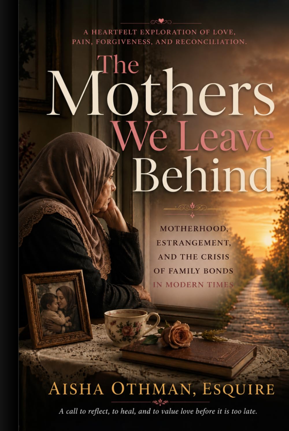 The Mothers We Leave Behind: Motherhood, Estrangement, and the Crisis of Family Bonds in Modern Times