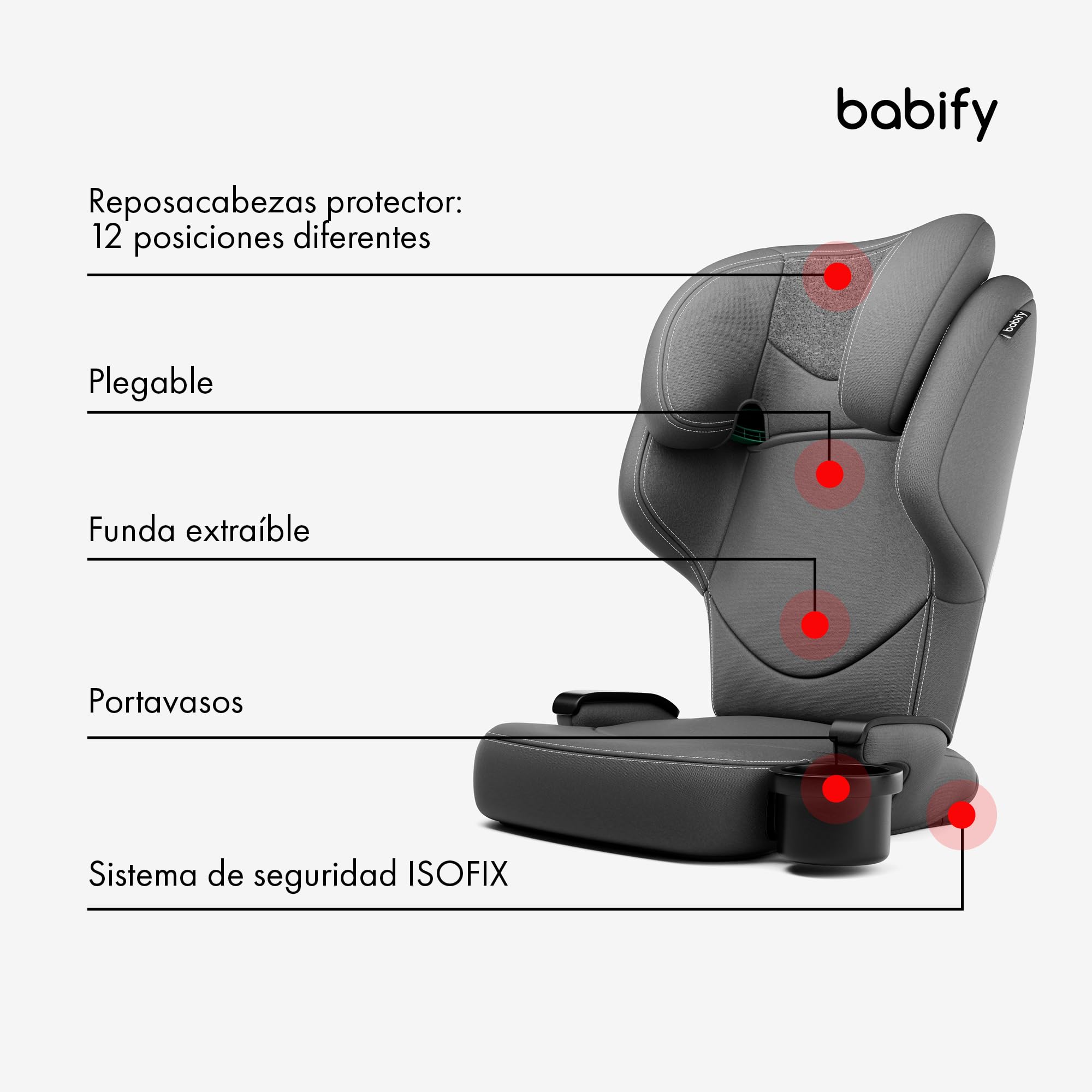 Babify Silla Coche Isofix 15-36 kg - Para Niños 3-12 Años, Reposacabezas Ajustable 12 Posiciones, Portavasos Extraíble, Plegable, Funda Lavable, Cumple R129 UE, Gris