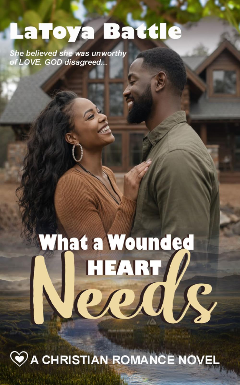What a Wounded Heart Needs: A Christian Romance Novel (Faithful Needs)