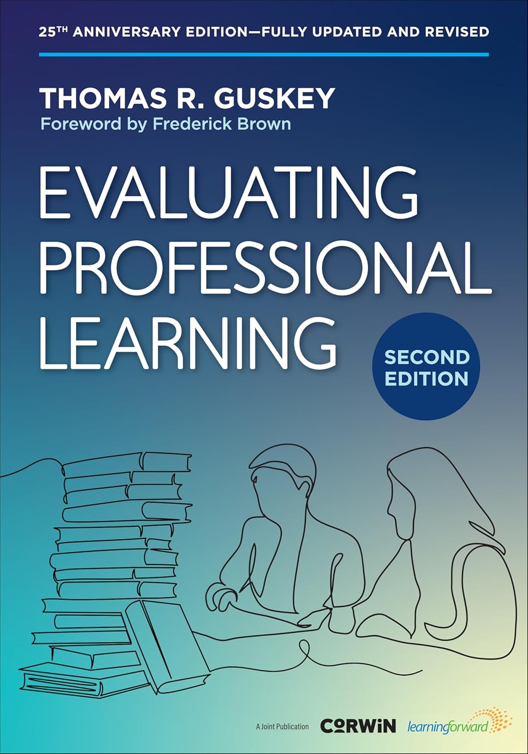 Evaluating Professional Learning: 2nd Edition by Thomas R. Guskey - Proven Framework for Educator Training Evaluation