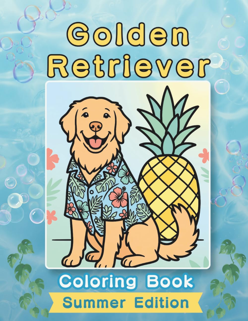 Golden Retriever Coloring Book: Summer Edition: A Bold and Easy Coloring Book for Adults and Seniors Featuring Cute and Simple Golden Retriever ... and Mindfulness (Cozy Summer Coloring Books)