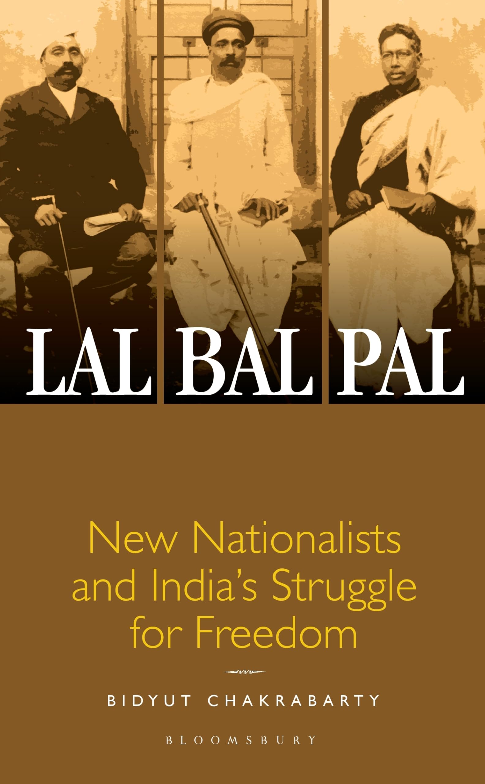 Lal-Bal-Pal: New Nationalists and India’s Struggle for Freedom