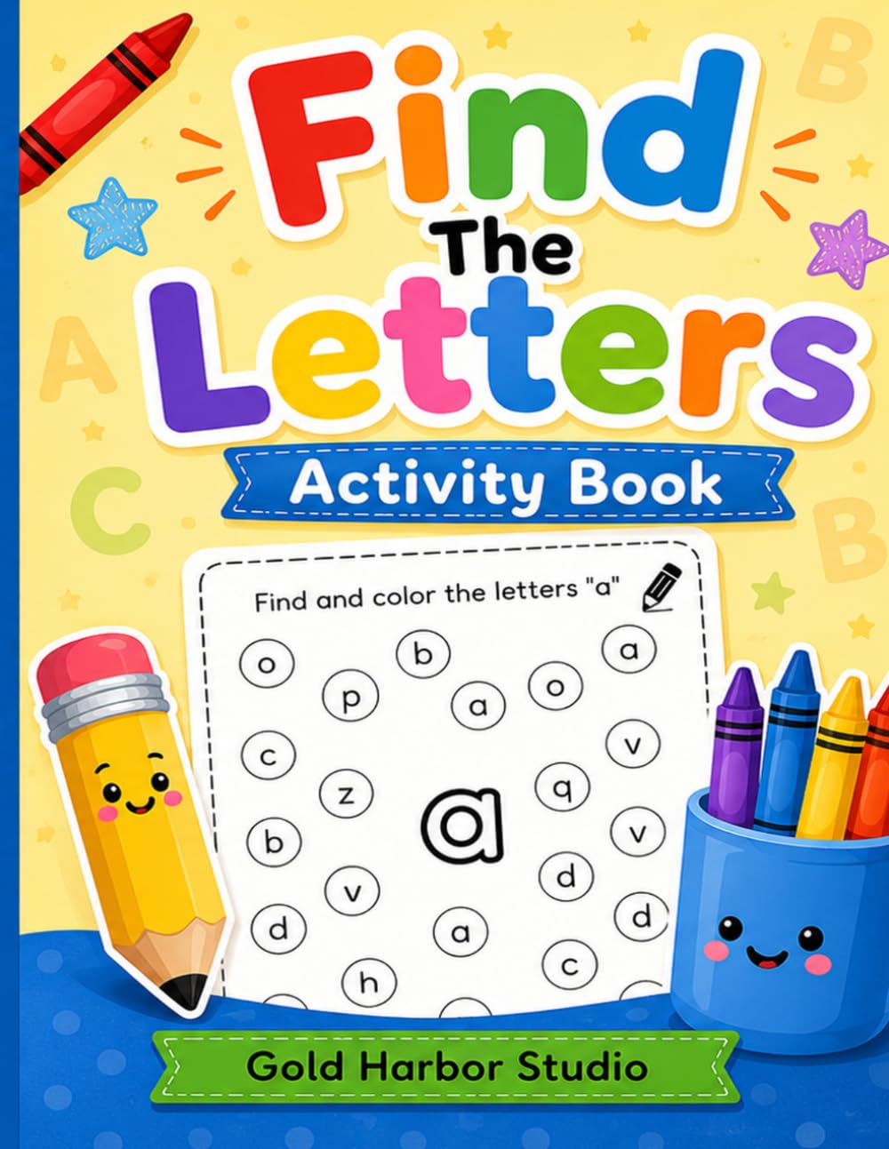 Find The Letters Activity Book: A Fun Search-And-Color Workbook