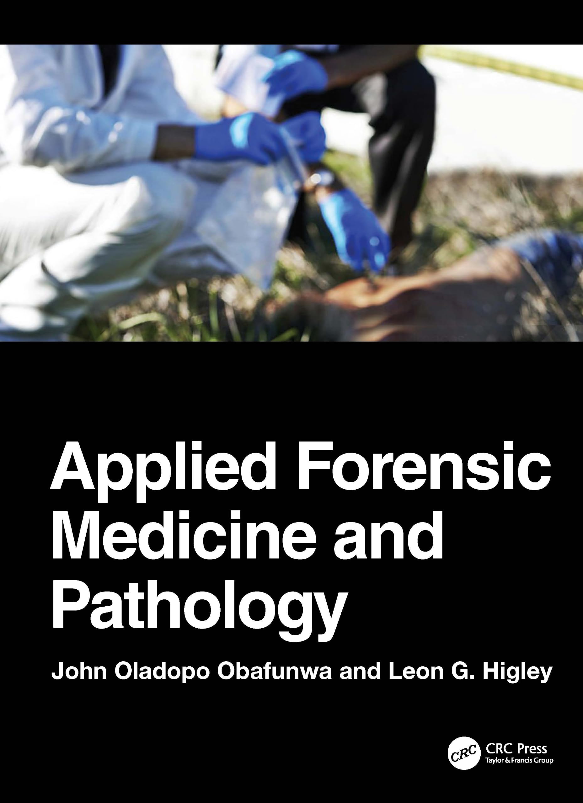 Applied Forensic Medicine and Pathology: Medical Ethics, Clinical Forensic Medicine, Forensic Pathology, and Special Disciplines